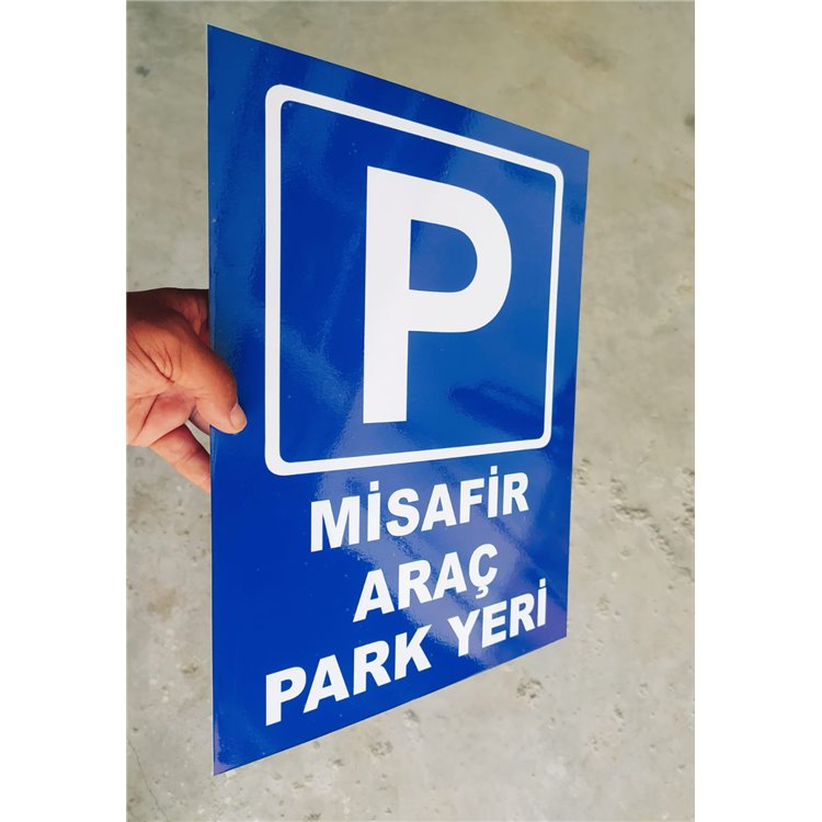 30X40_CM_MISAFIR_ARAC_PARK_YERI_UYARI_LEVHASI_5_MM_DEKOTA_TABELA1_690.jpg