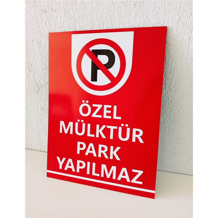 30X40_CM_OZEL_MULKTUR_PARK_YAPILMAZ_UYARI_LEVHASI_5_MM_DEKOTA_LEVHA1_653.jpg